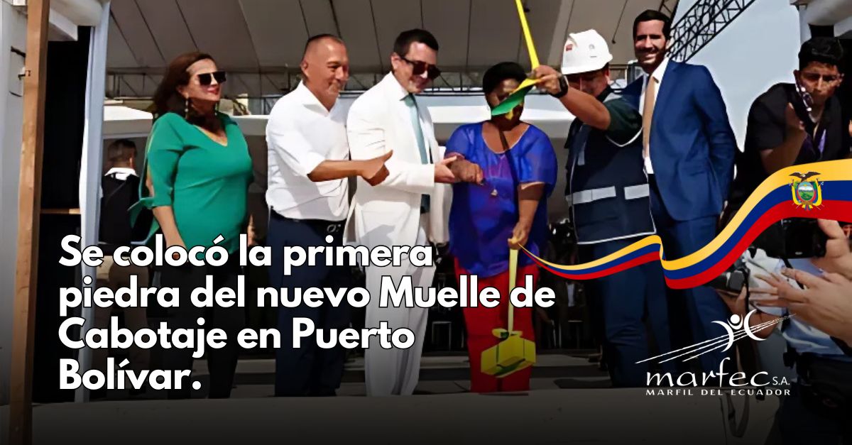 Ecuador: Colocan primera piedra del Muelle de Cabotaje de Puerto Bolívar